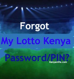 Forgot Password - My Lotto Kenya Password Reset, Blocked/Locked PIN, Forgot Password, My Lotto Kenya, Change Lotto pin, How to Change Lotto Password, Lotto PIN Reset, Account Blocked, Locked, Lotto Kenya Account Login Website